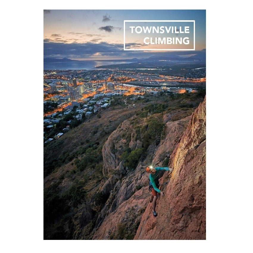 Townsville Climbing by Chris Glastonbury - A selected rock climbing guide to the townsville area - The Climbing Shop